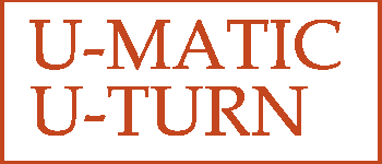 U-MATIC U-TURN